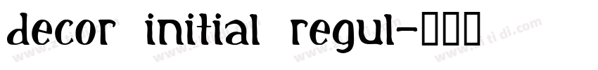 Decor Initial Regul字体转换